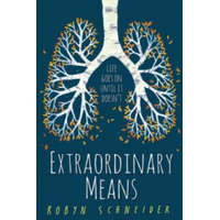 Extraordinary Means – Robyn Schneider