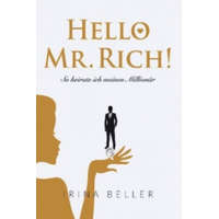  Hello Mr. Rich - So heirate ich einen Millionär – Irina Beller,Siegfried Gukerle,Tom Fritze,Frankee Mauel