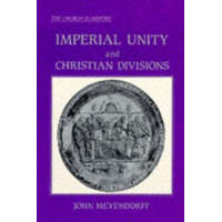 Imperial Unity and Christian Divisi – John Meyendorff