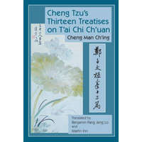  Cheng Tzu's Thirteen Treatises on T'ai Chi Ch'uan – Chen Man Ch´ing