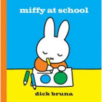  Miffy at School – Dick Bruna