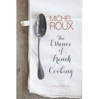  Essence of French Cooking – Michel Roux
