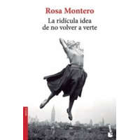  La ridicula idea de no volver a verte – Rosa Montero
