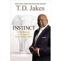  Instinct – T D Jakes