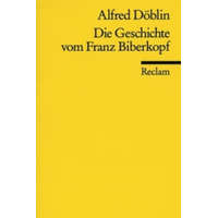  Die Geschichte von Franz Biberkopf – Alfred Döblin