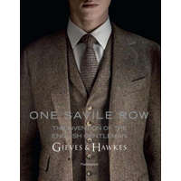  One Savile Row: The Invention of the English Gentleman – Marcus Binney