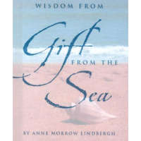 Wisdom from Gift from the Sea – Anne Morrow Lindbergh