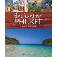  Enchanting Phuket, Samui & Krabi – Mick Shippen