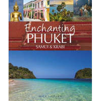 Enchanting Phuket, Samui & Krabi – Mick Shippen