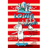  Unicorn in New York: Louie Lets Loose! – Rachel Hamilton,Oscar Armelles