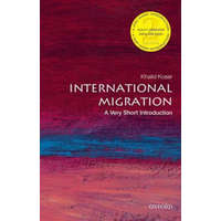 International Migration: A Very Short Introduction – Koser,Khalid (Geneva Centre for Security Policy,Switzerland Executive Director of the Global Community Engagement and Resilience Fund)