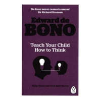  Teach Your Child How To Think – DE BONO EDWARD