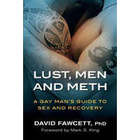 Lust, Men, and Meth – David Michael Fawcett