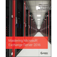  Mastering Microsoft Exchange Server 2016 – David Elfassy