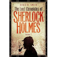 The Lost Chronicles of Sherlock Holmes, Volume 2 – Denis O. Smith