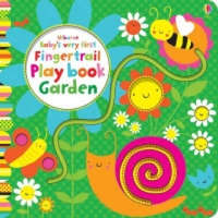 Baby's Very First Fingertrails Play Book Garden – Fiona Watt