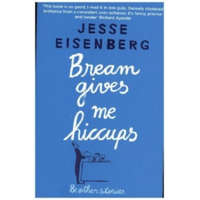 Bream Gives Me Hiccups – Jesse Eisenberg