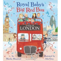 Royal Baby's Big Red Bus Tour of London – Martha Mumford,Ada Grey