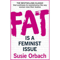  Fat Is A Feminist Issue – Susie Orbach