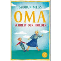  "Oma!", schreit der Frieder – Gudrun Mebs,Rotraut Susanne Berner