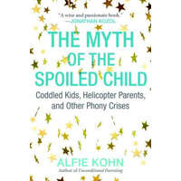  Myth of the Spoiled Child – Alfie Kohn
