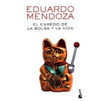  El Entredo de la bolsa y la vida – Eduardo Mendoza