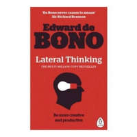 Lateral Thinking – Edward de Bono