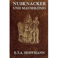  Nußknacker und Mäusekönig – E. T. A. Hoffmann