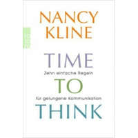 Time to think – Nancy Kline,Renate Graßtat