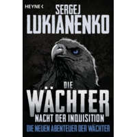  Die Wächter - Nacht der Inquisition – Sergej Lukianenko,Christiane Pöhlmann