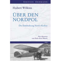  Über der Arktis – George Hubert Wilkins,Cornelia Lüdecke,Niels-Arne Münch