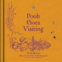 Winnie-the-Pooh: Pooh Goes Visiting – A A Milne