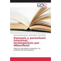  Zoonosis y parasitosis intestinal, teratogenesis por Albendazol – Mendoza Galeano Carmen,Matheus Nyurky,Forlano Maria