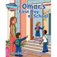 Cambridge Reading Adventures Omar's First Day at School Pink B Band – Shoua Fakhouri,Moni Perez