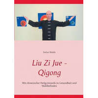  Liu Zi Jue - Qigong – Stefan Wahle