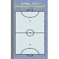  Futsal 2 in 1 Taktikboard und Trainingsbuch – Theo Von Taane
