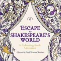  Escape to Shakespeare's World: A Colouring Book Adventure – Good Wives and Warriors