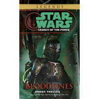  Star Wars: Legacy of the Force - Bloodlines – Karen Traviss