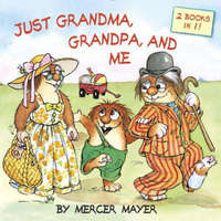  Just Grandma, Grandpa, and Me (Little Critter) – Mercer Mayer
