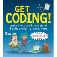 Get Coding! Learn HTML, CSS, and JavaScript and Build a Website, App, and Game – Young Rewired State