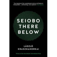 Seiobo There Below – László Krasznahorkai