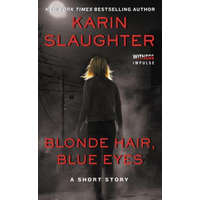  Blonde Hair, Blue Eyes – Karin Slaughter