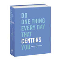  Do One Thing Every Day That Centers You – Robie Rogge