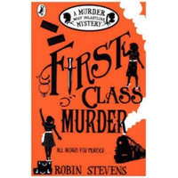  First Class Murder – Robin Stevens
