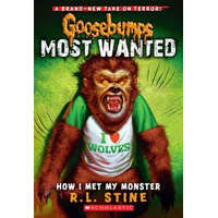 Goosebumps Most Wanted: How I Met My Monster – R L Stine
