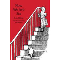 Now We Are Six – A A Milne