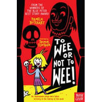 To Wee or Not to Wee – Pamela Butchart