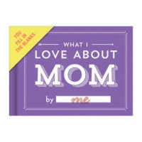  Knock Knock What I Love about Mom Fill in the Love Book Fill-in-the-Blank Gift Journal, 4.5 x 3.25-inches