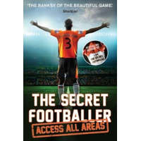 Secret Footballer: Access All Areas – Anon