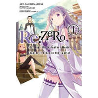 Re:ZERO -Starting Life in Another World-, Chapter 1: A Day in the Capital, Vol. 1 (manga) – Tappei Nagatsuki